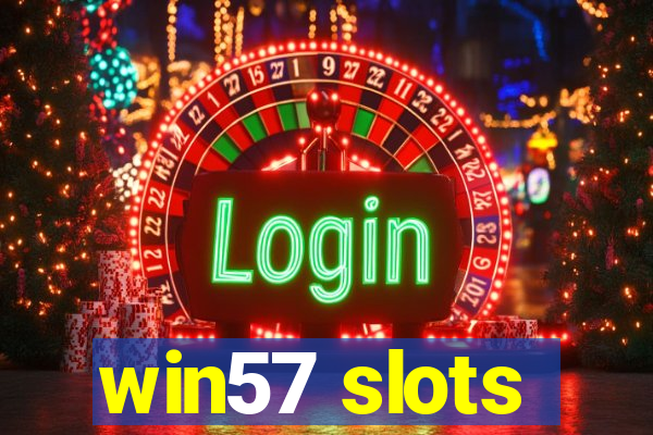 win57 slots